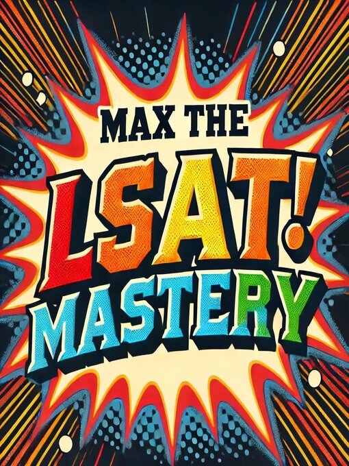 Title details for Max the LSAT! Mastery by KonnectFOUR x I Love Food Media - Available